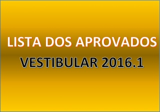 LISTA DE APROVADOS NO VESTIBULAR 2016.1