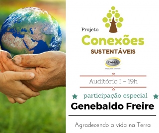 FAMA traz Genebaldo Freire no lançamento do Projeto Conexões Sustentáveis